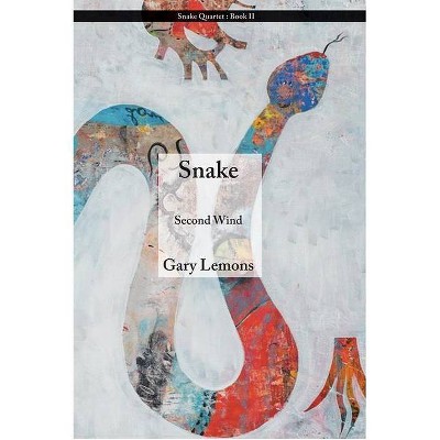 Snake: Second Wind - by  Gary Lemons (Paperback)