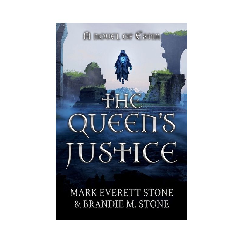 Queen's Justice - by  Mark Everett Stone & Brandie M Stone (Paperback), 1 of 2