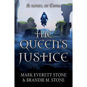 Queen's Justice - by  Mark Everett Stone & Brandie M Stone (Paperback)
