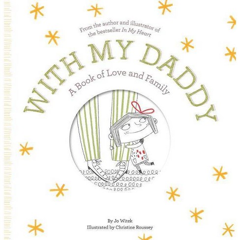 With My Daddy Growing Hearts By Jo Witek Hardcover Target