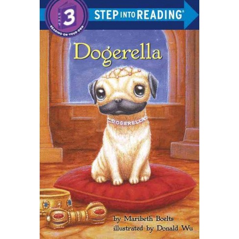 Dogerella Step Into Reading Level 3 By Maribeth Boelts Paperback Target