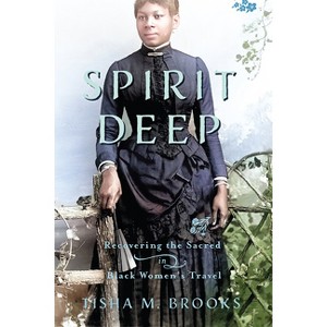 Spirit Deep - (Studies in Religion and Culture) by  Tisha M Brooks (Paperback) - 1 of 1