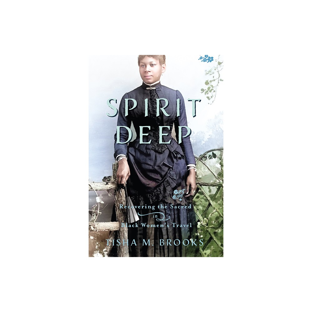 Spirit Deep - (Studies in Religion and Culture) by Tisha M Brooks (Paperback)