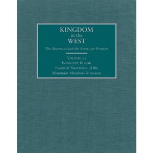 Innocent Blood - (Kingdom in the West: The Mormons and the American Frontier) by  David L Bigler & Will Bagley (Hardcover) - 1 of 1