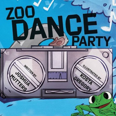 Zoo Dance Party - by  Joshua Mutters (Paperback)