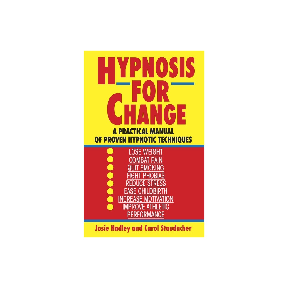 Hypnosis for Change - by Josie Hadley (Paperback)