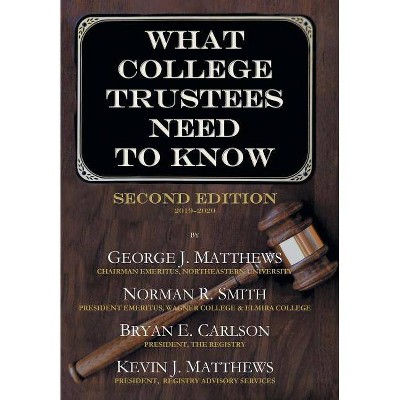 What College Trustees Need to Know - by  Norman Smith (Hardcover)