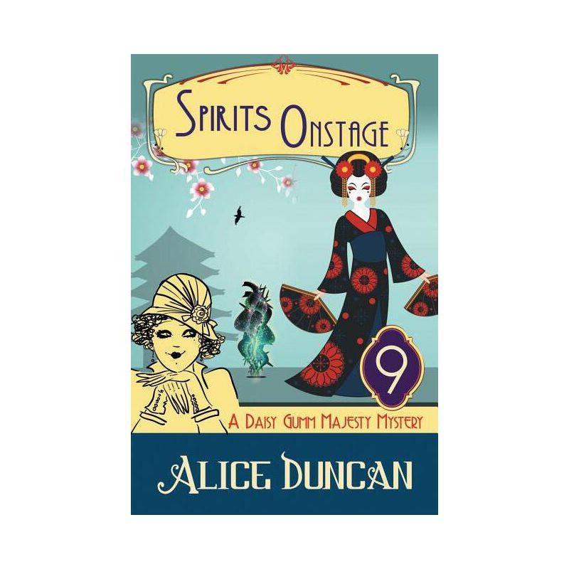 Spirits Onstage (A Daisy Gumm Majesty Mystery, Book 9) - by  Alice Duncan (Paperback), 1 of 2