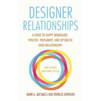 Designer Relationships - by  Mark A Michaels & Patricia Johnson (Paperback)