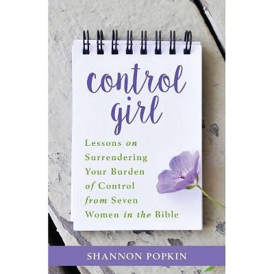 Control Girl - by  Shannon Popkin (Paperback)