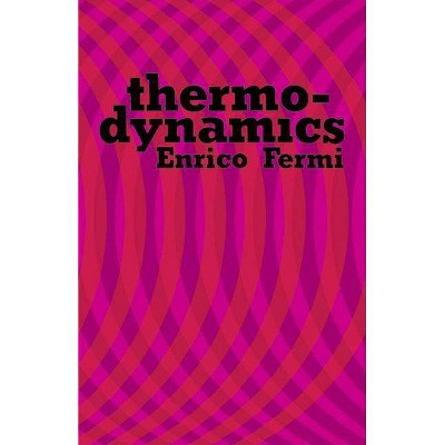 Thermodynamics - (Dover Books on Physics) by  Enrico Fermi (Paperback)