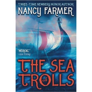 The Sea of Trolls - (Sea of Trolls Trilogy (Paperback)) by  Nancy Farmer (Paperback) - 1 of 1