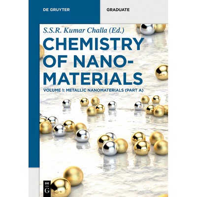 Metallic Nanomaterials (Part A) - (De Gruyter Textbook) by  S S R Kumar Challa (Paperback)
