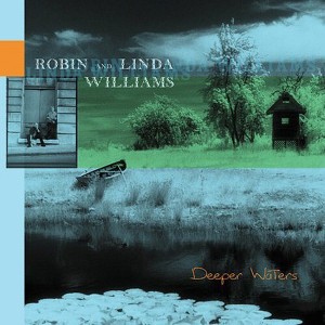 Robin & Linda Williams - Deeper Waters (CD) - 1 of 1