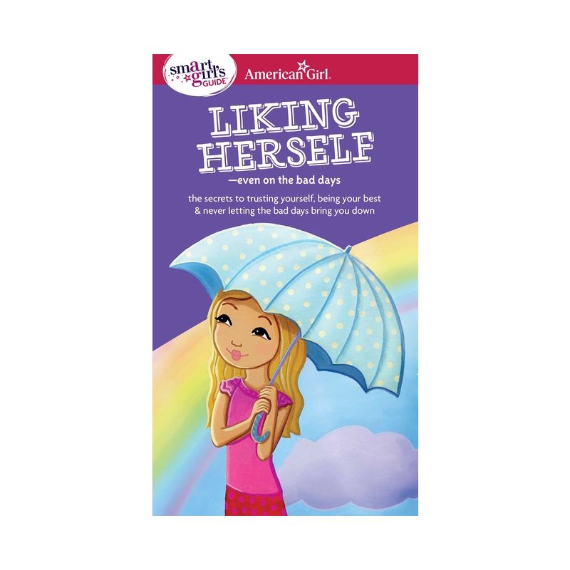 A Smart Girl's Guide: Liking Herself - (American Girl(r) Wellbeing) by  Laurie Zelinger (Paperback), 1 of 2