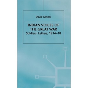 Indian Voices of the Great War - by  D Omissi (Hardcover) - 1 of 1