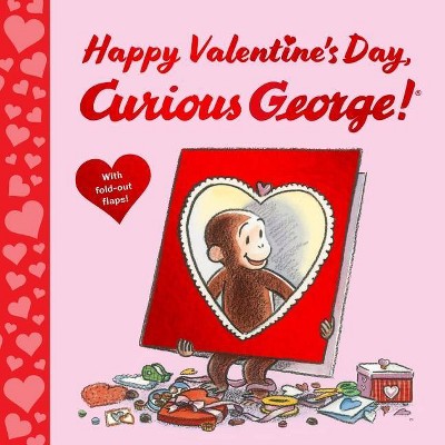 Happy Valentine's Day, Curious George! - by  H A Rey (Hardcover)