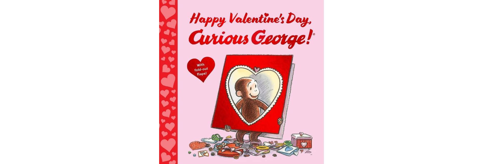 Happy Valentine's Day, Curious George! - by  H A Rey (Hardcover)