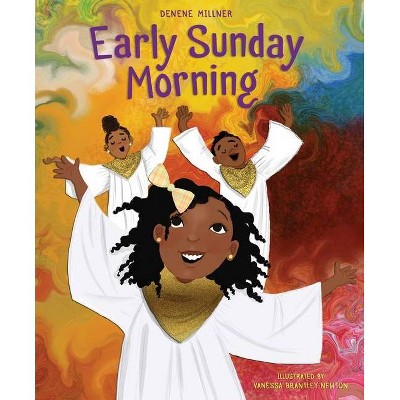 Early Sunday Morning - by  Denene Millner (Hardcover)