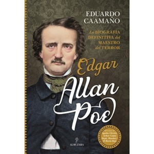 Edgar Allan Poe - by  Jose Eduardo Caamano Justo (Paperback) - 1 of 1