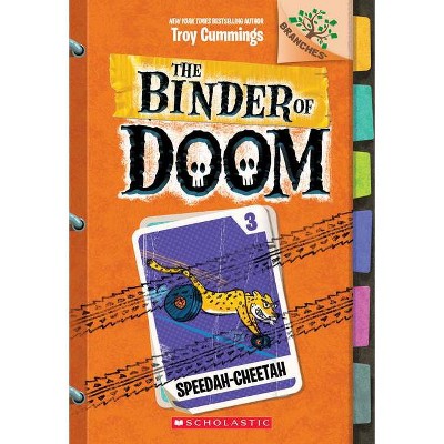 Speedah-Cheetah: A Branches Book (the Binder of Doom #3), 3 - by  Troy Cummings (Paperback)