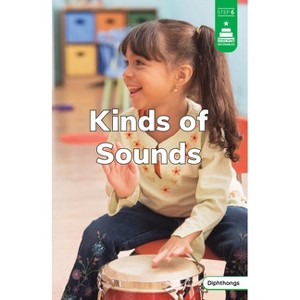 Kinds of Sounds - (Stairway Decodables Nonfiction Step 6) by  Laura Stickney (Paperback) - 1 of 1