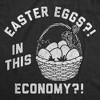 Mens Funny T Shirts Holiday Eggs In This Economy Sarcastic Holiday Graphic Novelty Tee For Men - Crazy Dog Men's T Shirt - 2 of 4