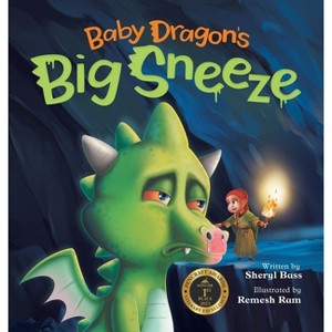 Baby Dragon's Big Sneeze - by Sheryl Bass - 1 of 1