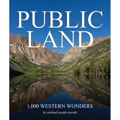 Public Land - by  Michael Joseph Oswald (Hardcover)