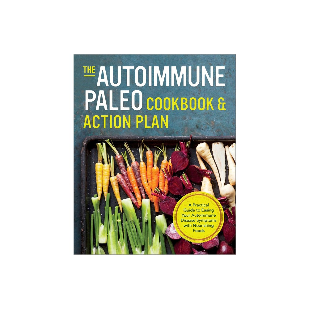 The Autoimmune Paleo Cookbook & Action Plan - by Rockridge Press (Paperback)