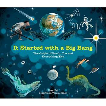 It Started with a Big Bang - by  Floor Bal (Hardcover)