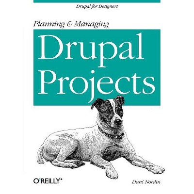 Planning and Managing Drupal Projects - by  Dani Nordin (Paperback)