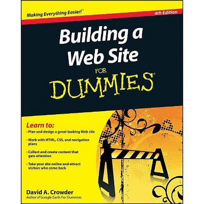  Building a Web Site for Dummies, 4th Edition - (For Dummies) by  David A Crowder (Paperback) 