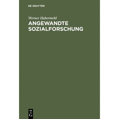 Angewandte Sozialforschung - by  Werner Habermehl (Hardcover)