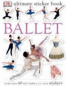 Ultimate Sticker Book: Ballet - by  DK (Paperback)