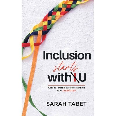 Inclusion Starts with U - by  Sarah Tabet (Paperback)