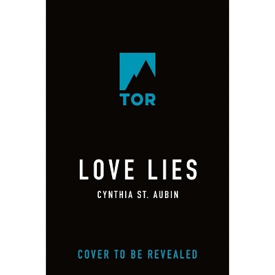 Love Lies - (Tails from the Alpha Art Gallery) by  Cynthia St Aubin (Paperback)