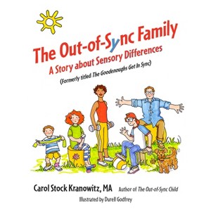 The Out-Of-Sync Family - 4th Edition by  Carol Stock Kranowitz (Hardcover) - 1 of 1