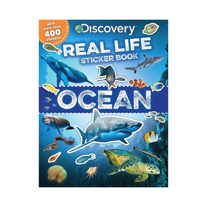 Discovery Real Life Sticker Book: Ocean - (Discovery Real Life Sticker Books) by  Courtney Acampora (Paperback), 1 of 2