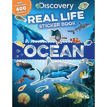 Discovery Real Life Sticker Book: Ocean - (Discovery Real Life Sticker Books) by  Courtney Acampora (Paperback)