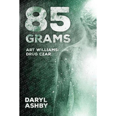 85 Grams - by  Daryl Ashby (Paperback)