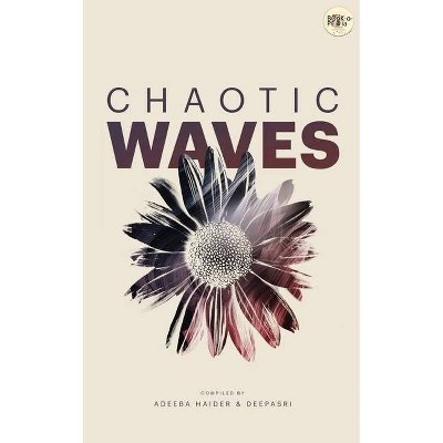 Chaotic Waves - by  Adeeba Haider (Paperback)