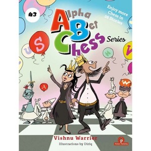 Alphabetchess - Volume 3 - by  Vishnu Warrier (Hardcover) - 1 of 1
