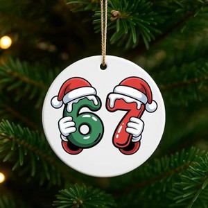 Lomsoe Santa Says 67 Gifts Christmas Ornament 2025 for Women Men Friends Six Seven Ornaments Gifts for Christmas Tree Christmas Decor Christmas Gift - 1 of 1