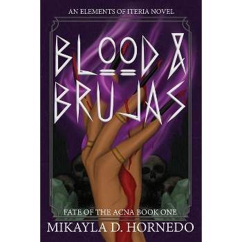 Blood & Brujas - by  Mikayla D Hornedo (Paperback)