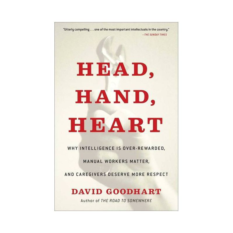 Head, Hand, Heart - by  David Goodhart (Paperback), 1 of 2