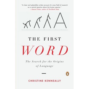 The First Word - by  Christine Kenneally (Paperback) - 1 of 1