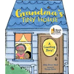Grandma's Tiny House - by  Janay Brown-Wood (Board Book)