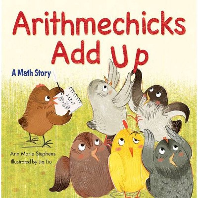 Arithmechicks Add Up - by  Ann Marie Stephens (Hardcover)