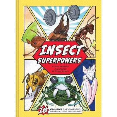 Insect Superpowers - by  Kate Messner (Hardcover)